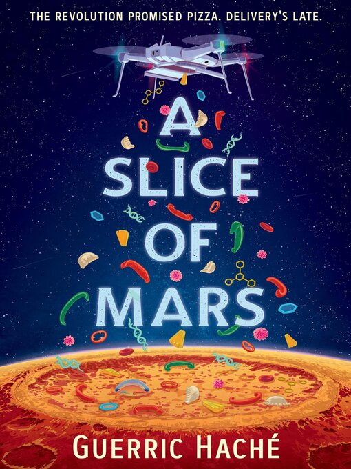 Title details for A Slice of Mars by Guerric Haché - Available